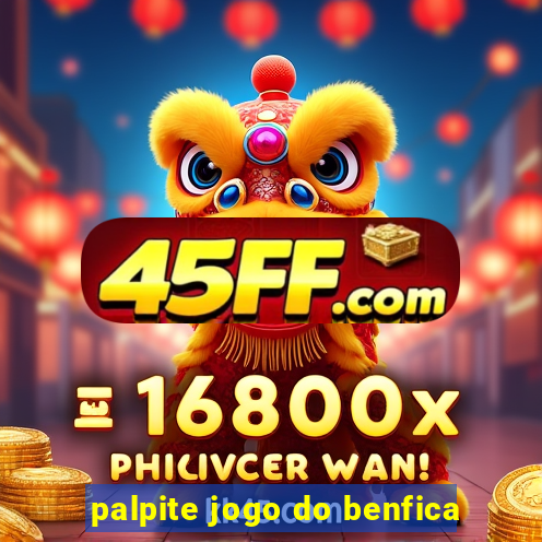 palpite jogo do benfica